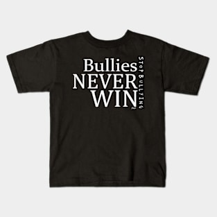 Bullies NEVER Win Kids T-Shirt